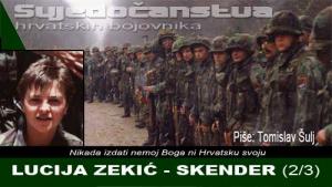 LUCIJA ZEKIĆ-SKENDER (2/3) | Domoljubni portal CM | Svjedočanstva hrvatskih bojovnika